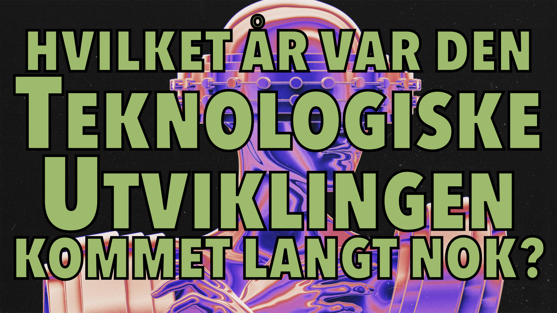 Hvilket år var den teknologiske utviklingen kommet langt nok?