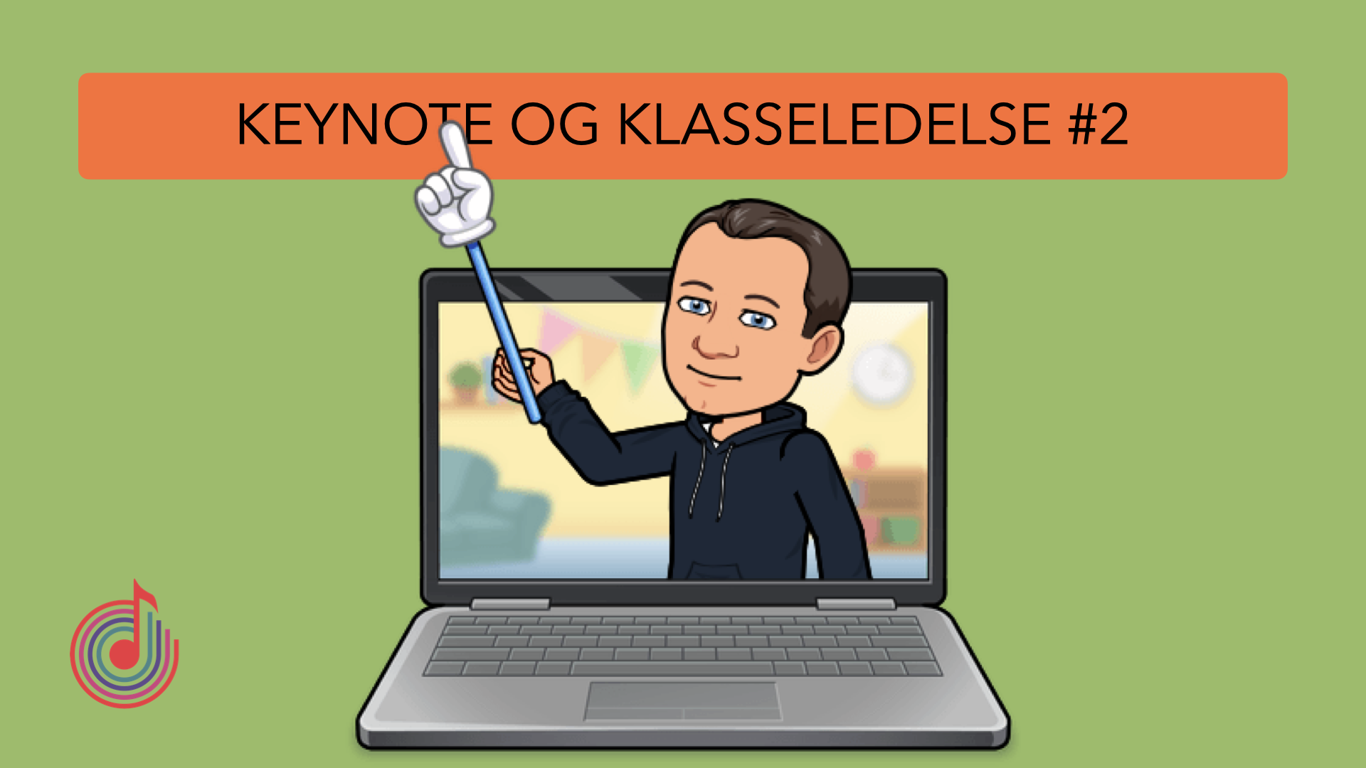 Keynote og klasseledelse #2