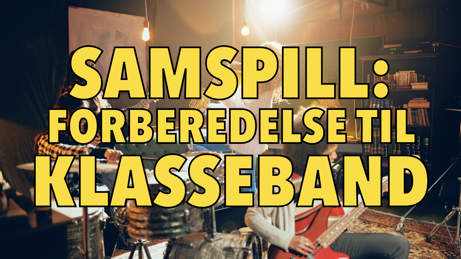 Samspill: Forberedelse til klasseband