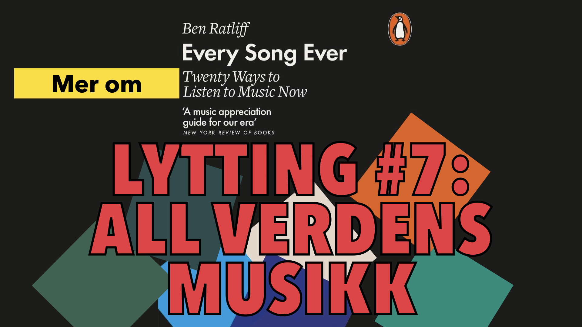 Lytting 7: All verdens musikk – igjen